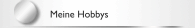 Meine Hobbys
